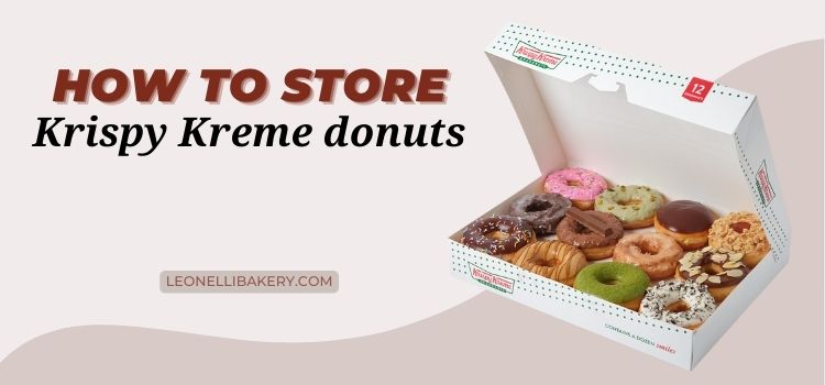 How to Store Krispy Kreme Donuts